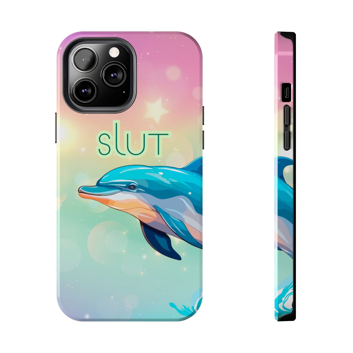 Dolphin Art Phone Case - Colorful Tough Case with 'SLUT' Design