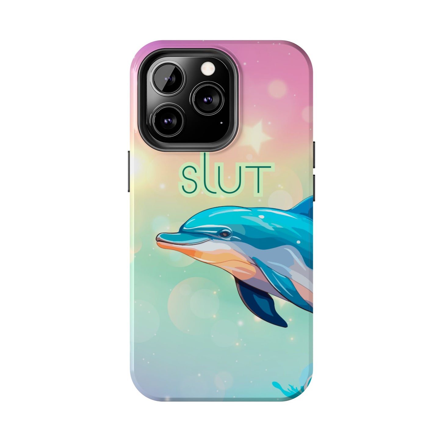 Dolphin Art Phone Case - Colorful Tough Case with 'SLUT' Design