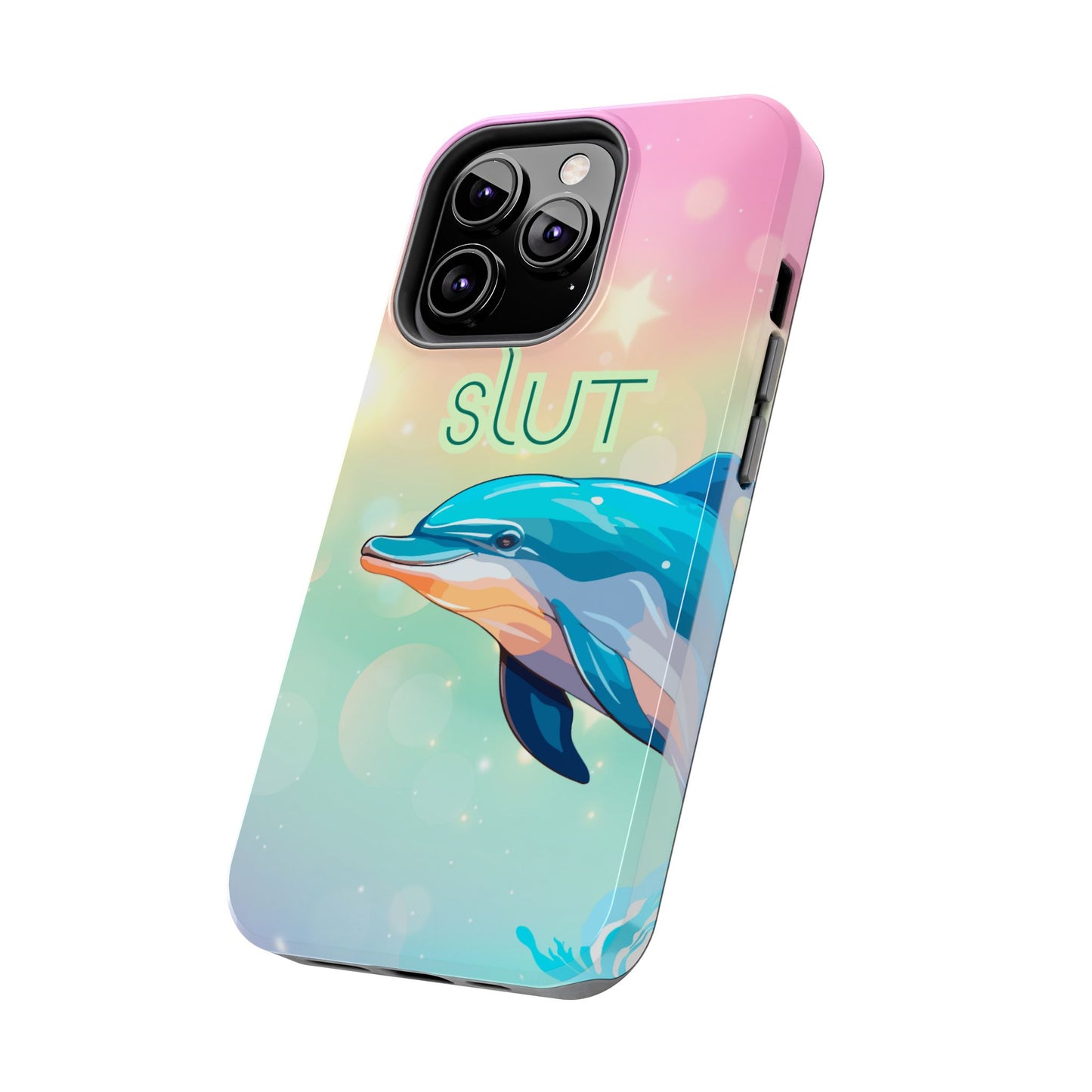 Dolphin Art Phone Case - Colorful Tough Case with 'SLUT' Design