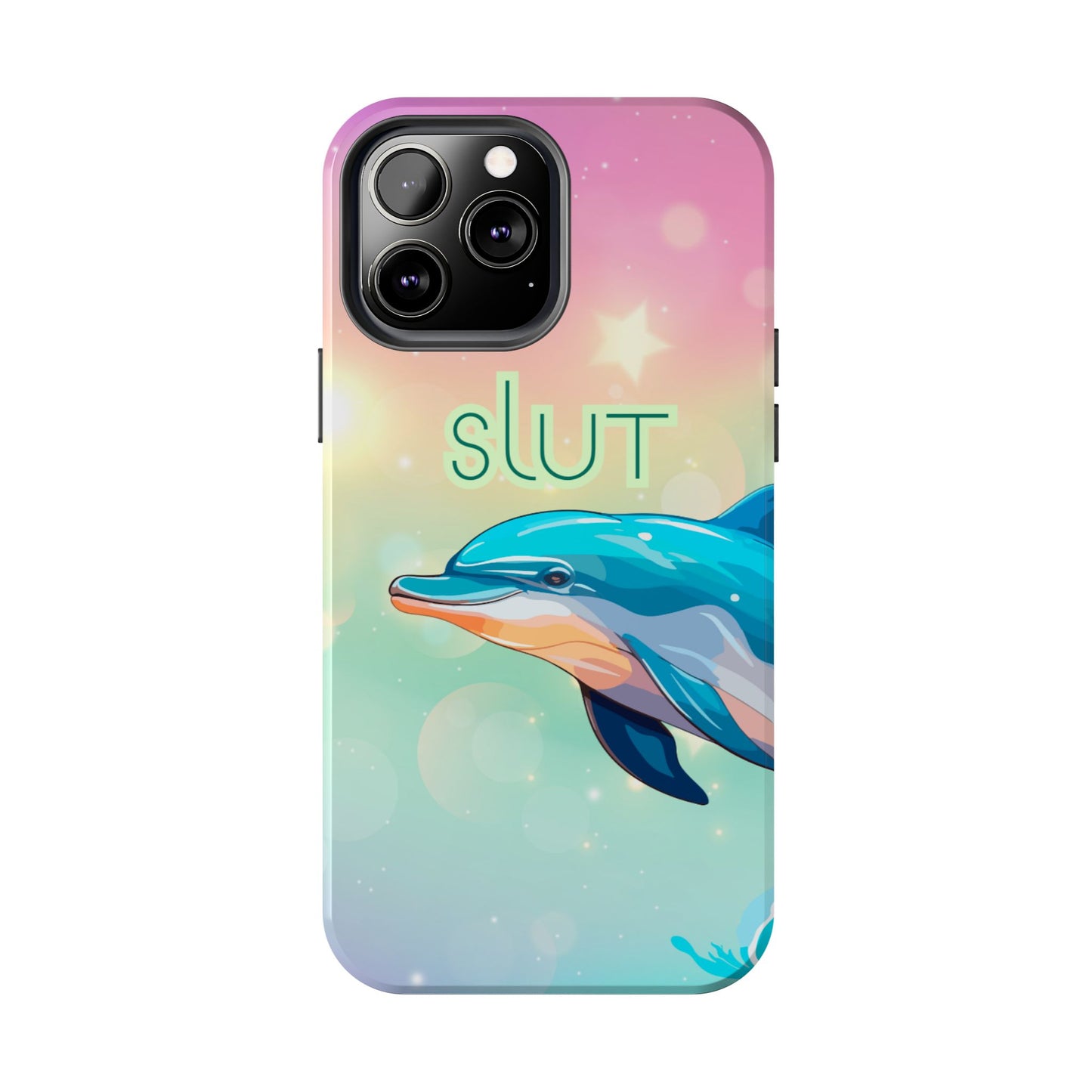 Dolphin Art Phone Case - Colorful Tough Case with 'SLUT' Design