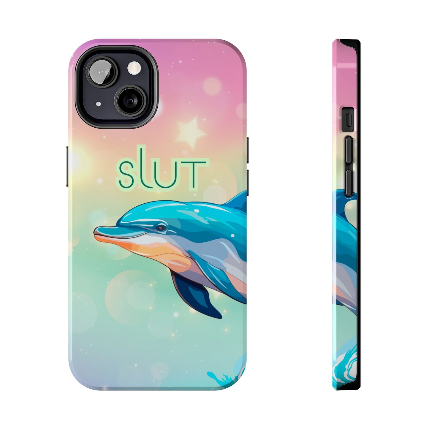 Dolphin Art Phone Case - Colorful Tough Case with 'SLUT' Design