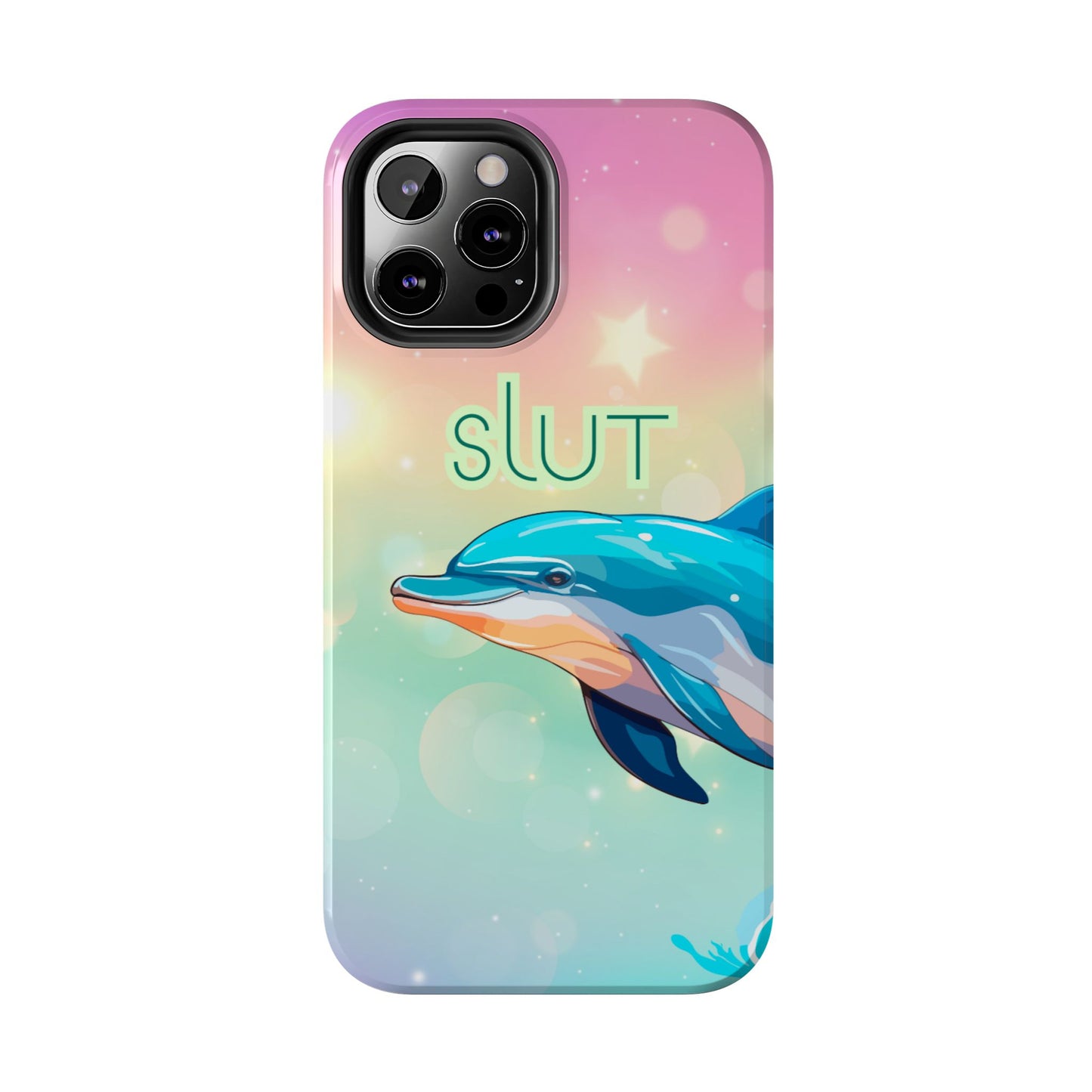 Dolphin Art Phone Case - Colorful Tough Case with 'SLUT' Design
