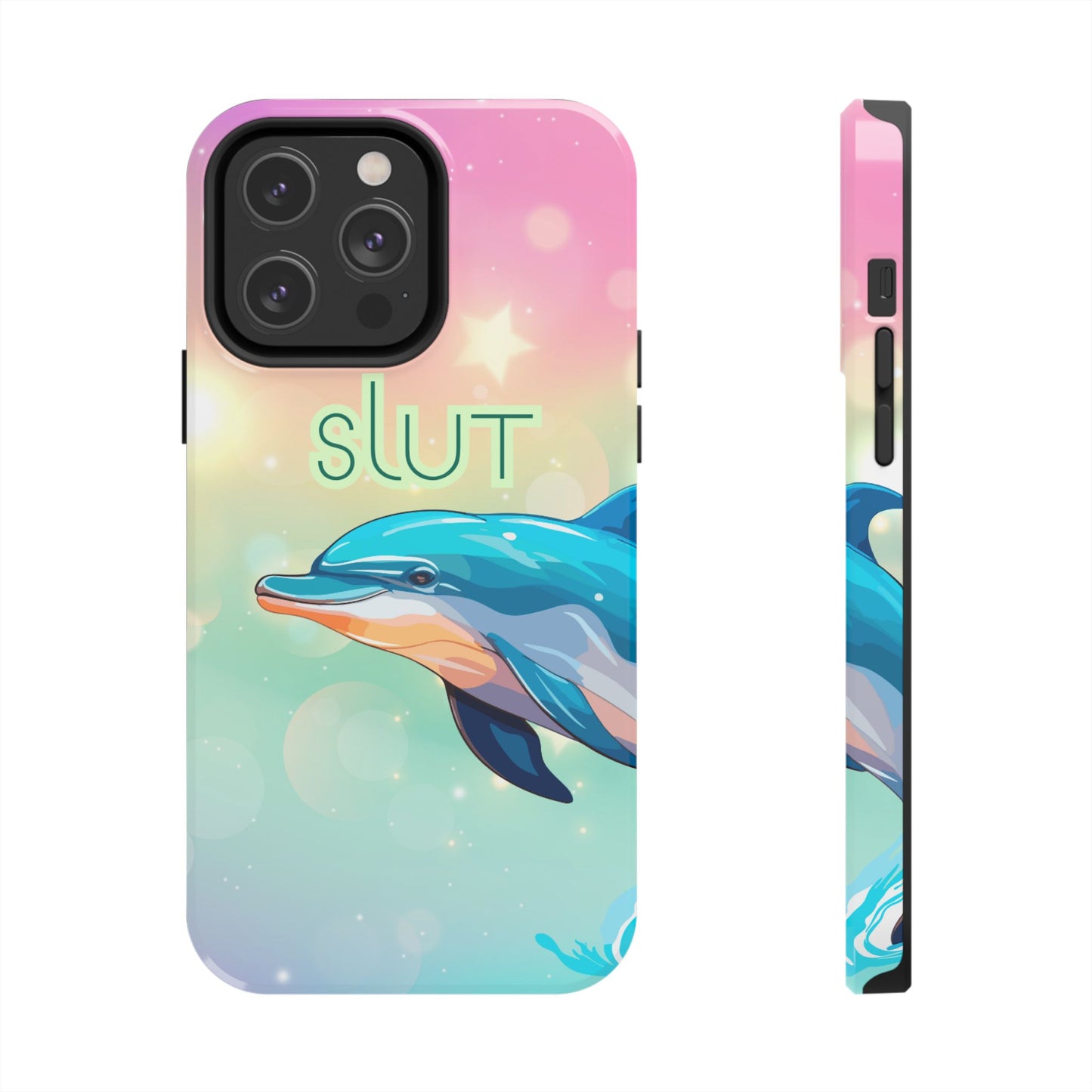 Dolphin Art Phone Case - Colorful Tough Case with 'SLUT' Design