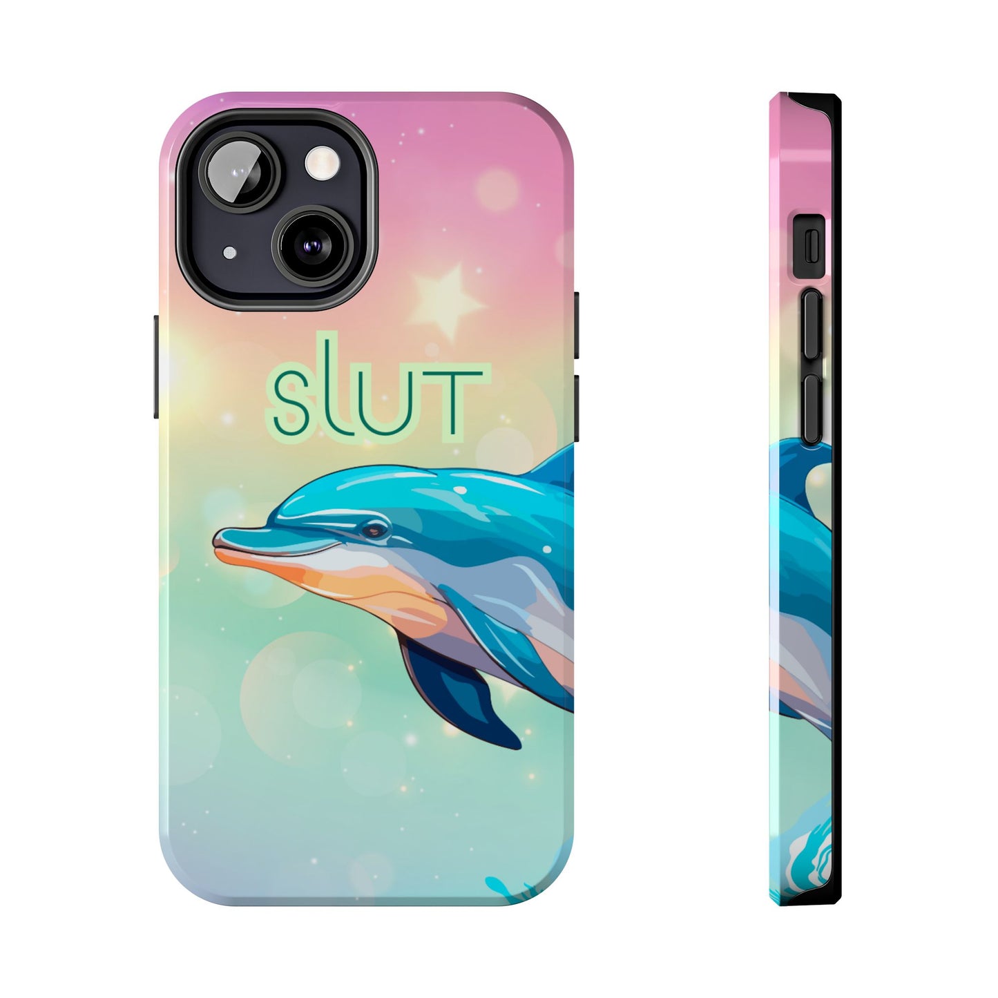 Dolphin Art Phone Case - Colorful Tough Case with 'SLUT' Design