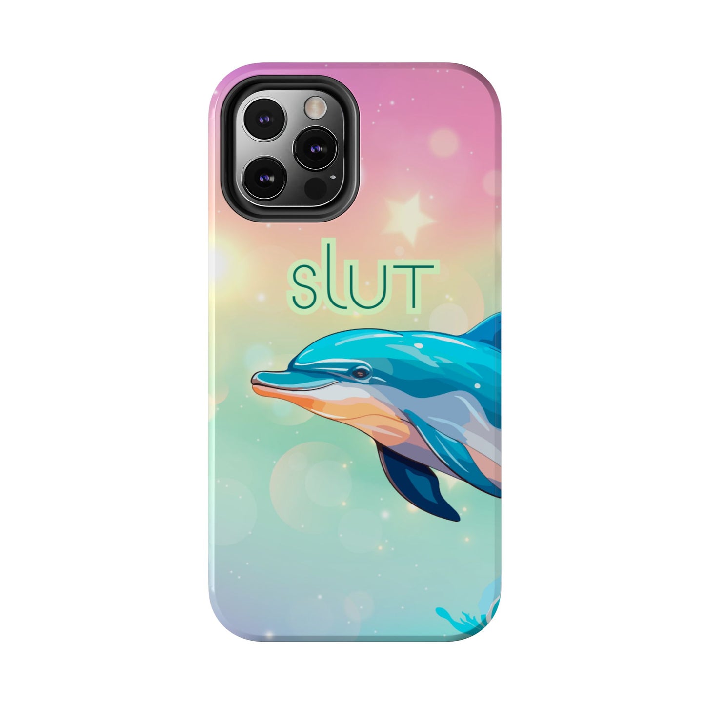 Dolphin Art Phone Case - Colorful Tough Case with 'SLUT' Design