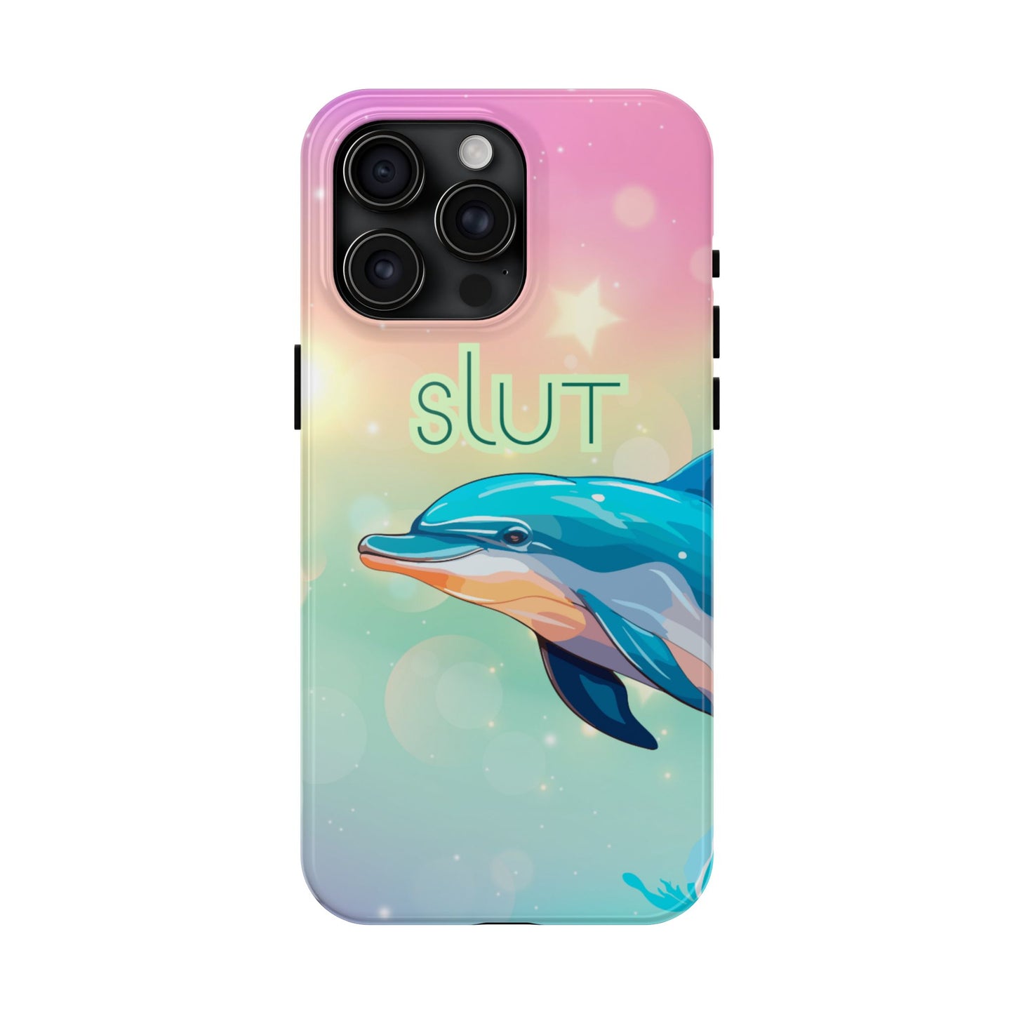 Dolphin Art Phone Case - Colorful Tough Case with 'SLUT' Design