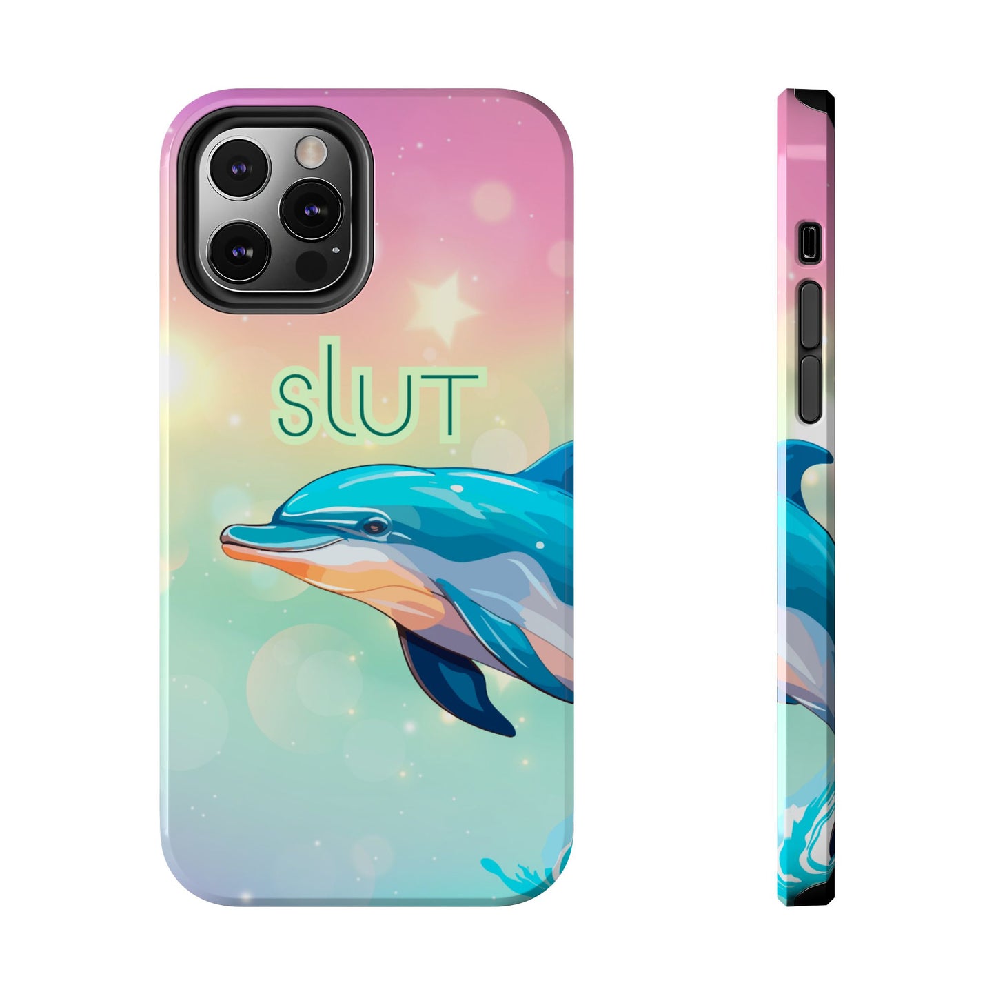 Dolphin Art Phone Case - Colorful Tough Case with 'SLUT' Design