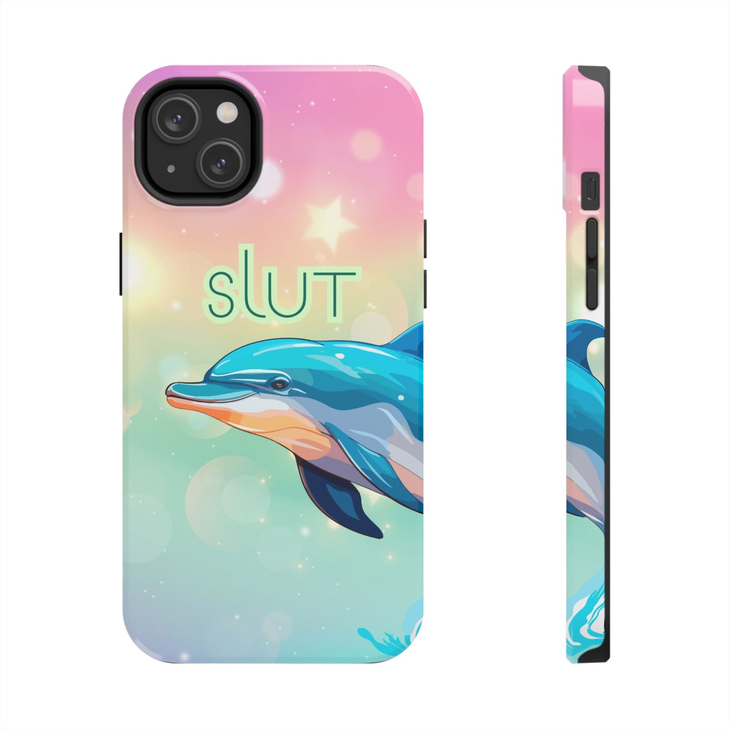 Dolphin Art Phone Case - Colorful Tough Case with 'SLUT' Design