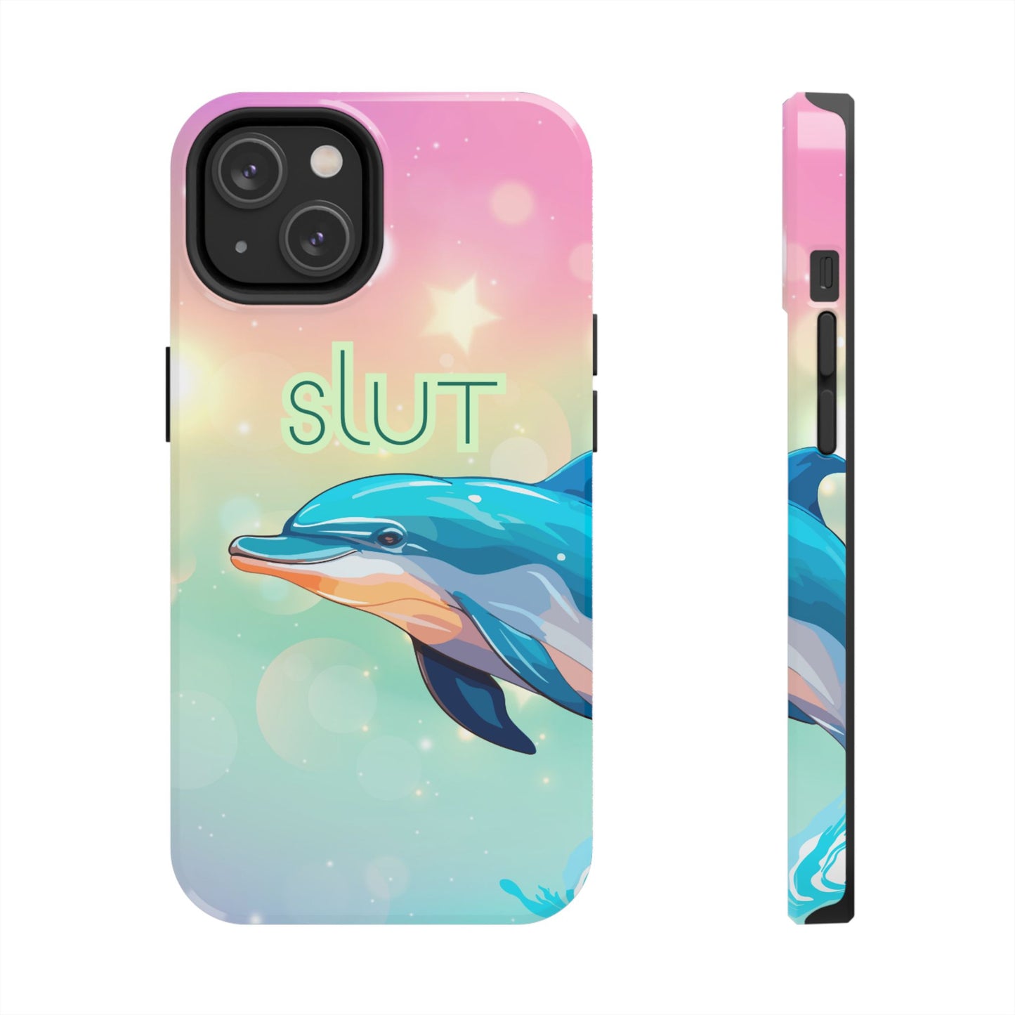 Dolphin Art Phone Case - Colorful Tough Case with 'SLUT' Design